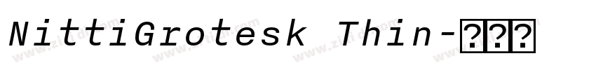 NittiGrotesk Thin字体转换